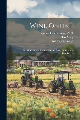 Wine Online: Search Costs and Competition on Price, Quality, and Distribution book