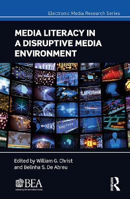 Media Literacy in a Disruptive Media Environment book