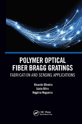 Polymer Optical Fiber Bragg Gratings: Fabrication and Sensing Applications book