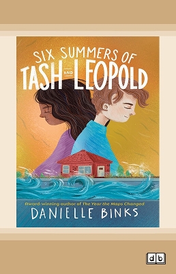 Six Summers of Tash and Leopold by Danielle Binks