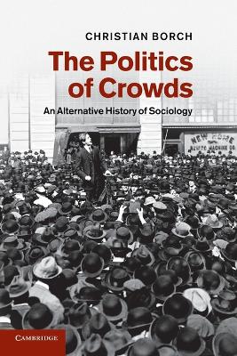 The Politics of Crowds by Christian Borch