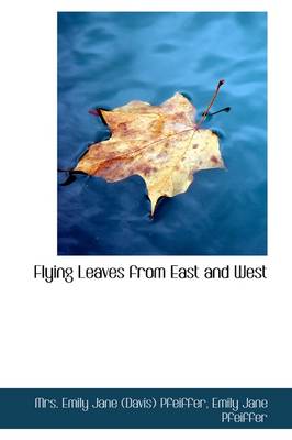 Flying Leaves from East and West book