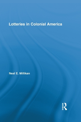 Lotteries in Colonial America by Neal Millikan