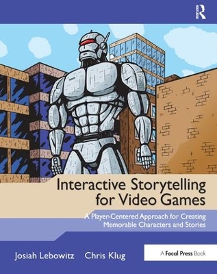 Interactive Storytelling for Video Games by Josiah Lebowitz