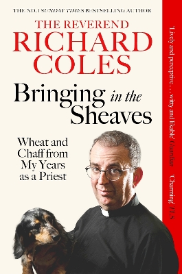 Bringing in the Sheaves: Wheat and Chaff from My Years as a Priest book