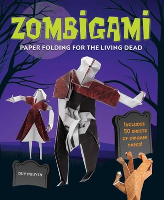 Zombigami: Paper Folding for the Living Dead book