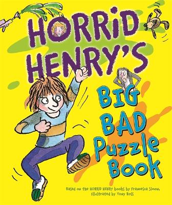 Horrid Henry's Big Bad Puzzle Book book