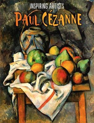 Inspiring Artists: Paul Cezanne book