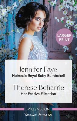 Heiress's Royal Baby Bombshell/Her Festive Flirtation book