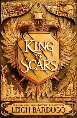 King of Scars: return to the epic fantasy world of the Grishaverse, where magic and science collide by Leigh Bardugo
