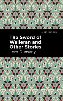 The Sword of Welleran and Other Stories by Lord Dunsany