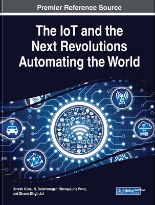 The IoT and the Net Revolutions Automating the World book