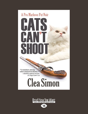 Cats Can't Shoot by Clea Simon