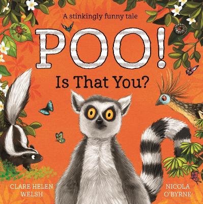 Poo! Is That You? by Clare Helen Welsh