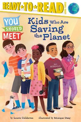 Kids Who Are Saving the Planet: Ready-to-Read Level 3 book