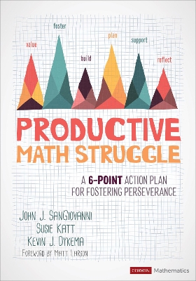 Productive Math Struggle: A 6-Point Action Plan for Fostering Perseverance book