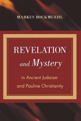 Revelation and Mystery in Ancient Judaism and Pauline Christianity book