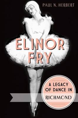 Elinor Fry: by Paul N Herbert