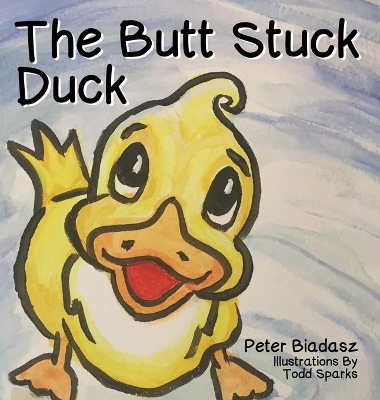 The Butt Stuck Duck by Peter Biadasz