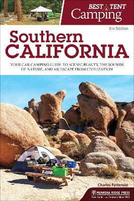 Best Tent Camping: Southern California by Charles Patterson