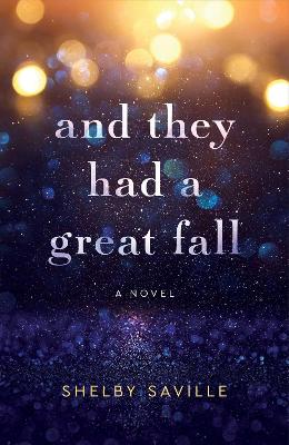 And They Had a Great Fall: A Novel book