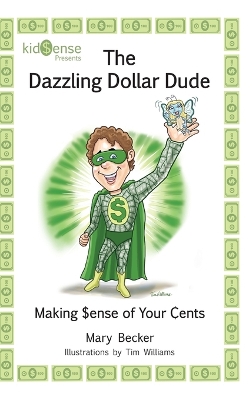 The Dazzling Dollar Dude by Mary Becker