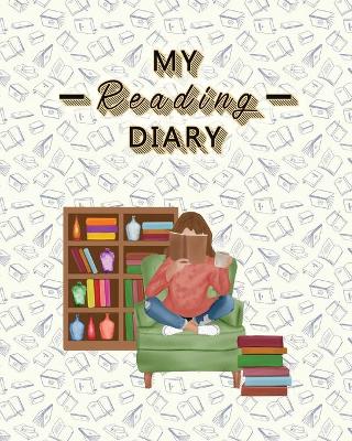 My Reading Diary: Book Review Journal, Reading Tracker, Great Gift for Book Lovers, White Paper, 8″ x 10″, 110+ Pages book