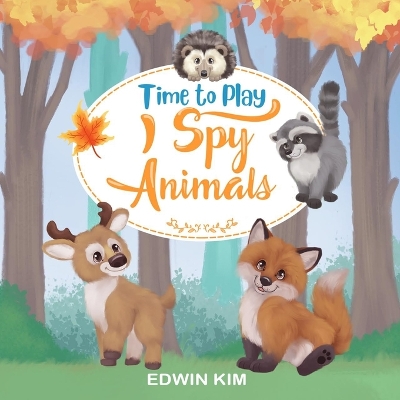 Time To Play I Spy Animals book