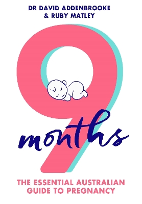 9 Months: The Essential Australian Guide to Pregnancy book