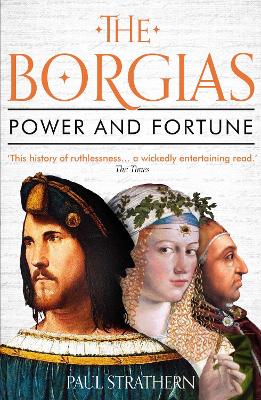 The Borgias: Power and Fortune book