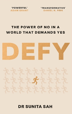 Defy: The Power of No in a World that Demands Yes book