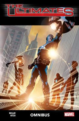 The The Ultimates by Mark Millar and Bryan Hitch Omnibus by Mark Millar