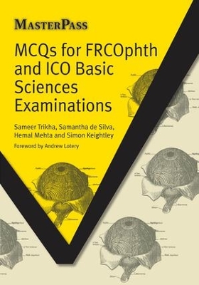 MCQs for FRCOphth and ICO Basic Sciences Examinations by Sameer Trikha