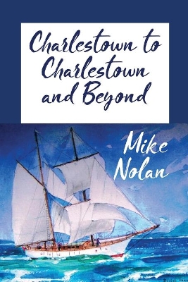 Charlestown to Charlestown and Beyond book