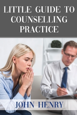 Little Guide to Counselling Practice book