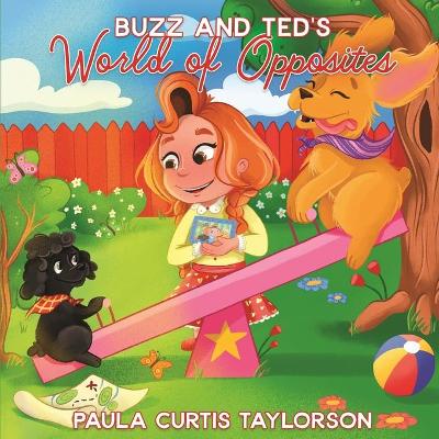 Buzz and Ted's World of Opposites book