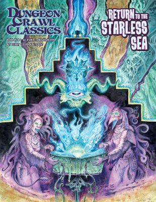 Dungeon Crawl Classics #104: Return to the Starless Sea book