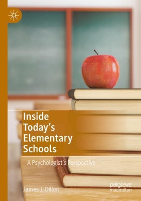 Inside Today’s Elementary Schools: A Psychologist’s Perspective book