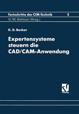 Expertensysteme Steuern die CAD/CAM-Anwendung: Synergieeffekte durch Software-Kopplung book