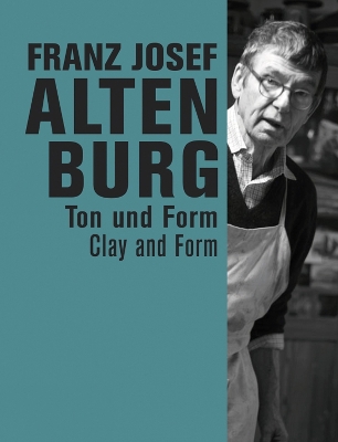 Franz Josef Altenburg: Clay and Form book