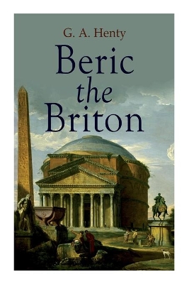 Beric the Briton: Historical Novel book