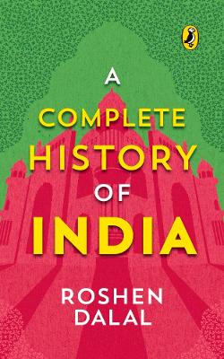 A Complete History of India, One Stop Introduction to Indian History for Children: From Harappa Civilization to the Narendra Modi Government book