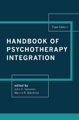 Handbook of Psychotherapy Integration by John C. Norcross