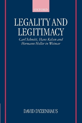 Legality and Legitimacy by David Dyzenhaus