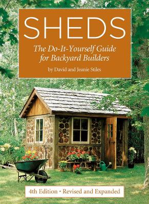 Sheds: The Do-It-Yourself Guide for Backyard Builders by David Stiles