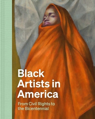 Black Artists in America: From Civil Rights to the Bicentennial book