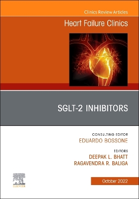 SGLT-2 Inhibitors, An Issue of Heart Failure Clinics: Volume 18-4 book