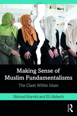 Making Sense of Muslim Fundamentalisms: The Clash Within Islam book