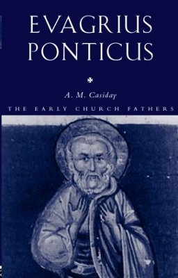 Evagrius Ponticus by Augustine Casiday