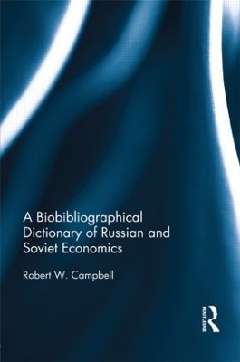 Bibliographical Dictionary of Russian and Soviet Economists book